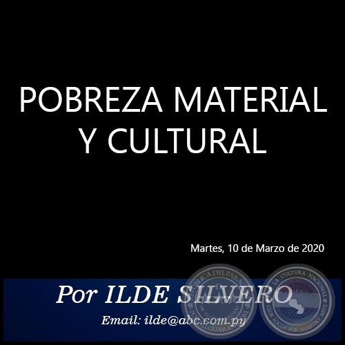 POBREZA MATERIAL Y CULTURAL - Por ILDE SILVERO - Martes, 10 de Marzo de 2020